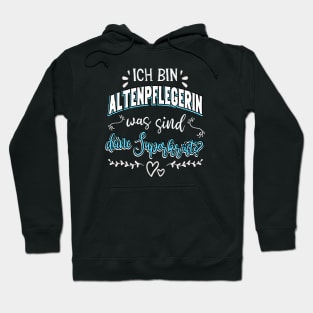 Altenpflegerin Superkräfte lustiger Spruch Hoodie